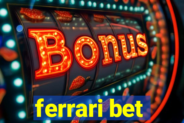 ferrari bet